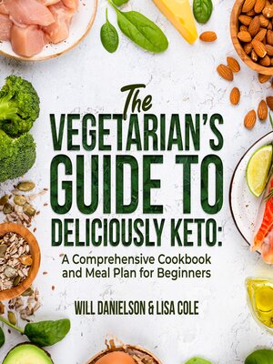 cover image of The Vegetarian's Guide to Deliciously Keto